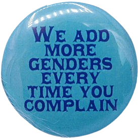 We add more genders every time you complain
