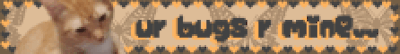ur bugs r mine