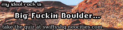 my ideal rock type is Big Fuckin Boulder, click to take the quiz